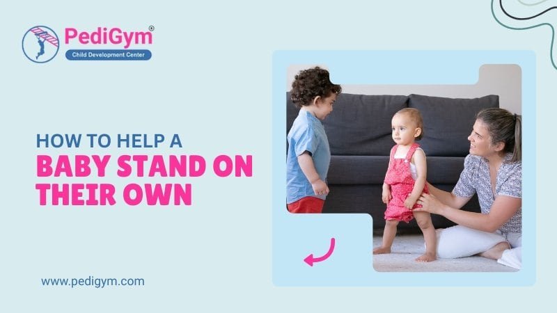 How to Help a Baby Stand on Their Own
