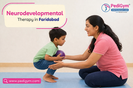 Neurodevelopmental Therapy in Faridabad: Complete Guide for Children
