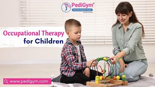 Occupational Therapy for Children: Benefits and Activities