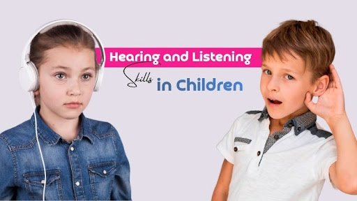 Hearing and Listening Skills in Children