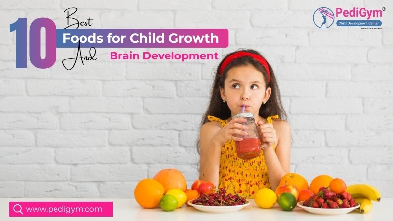 10 Best Foods for Child Growth and Brain Development